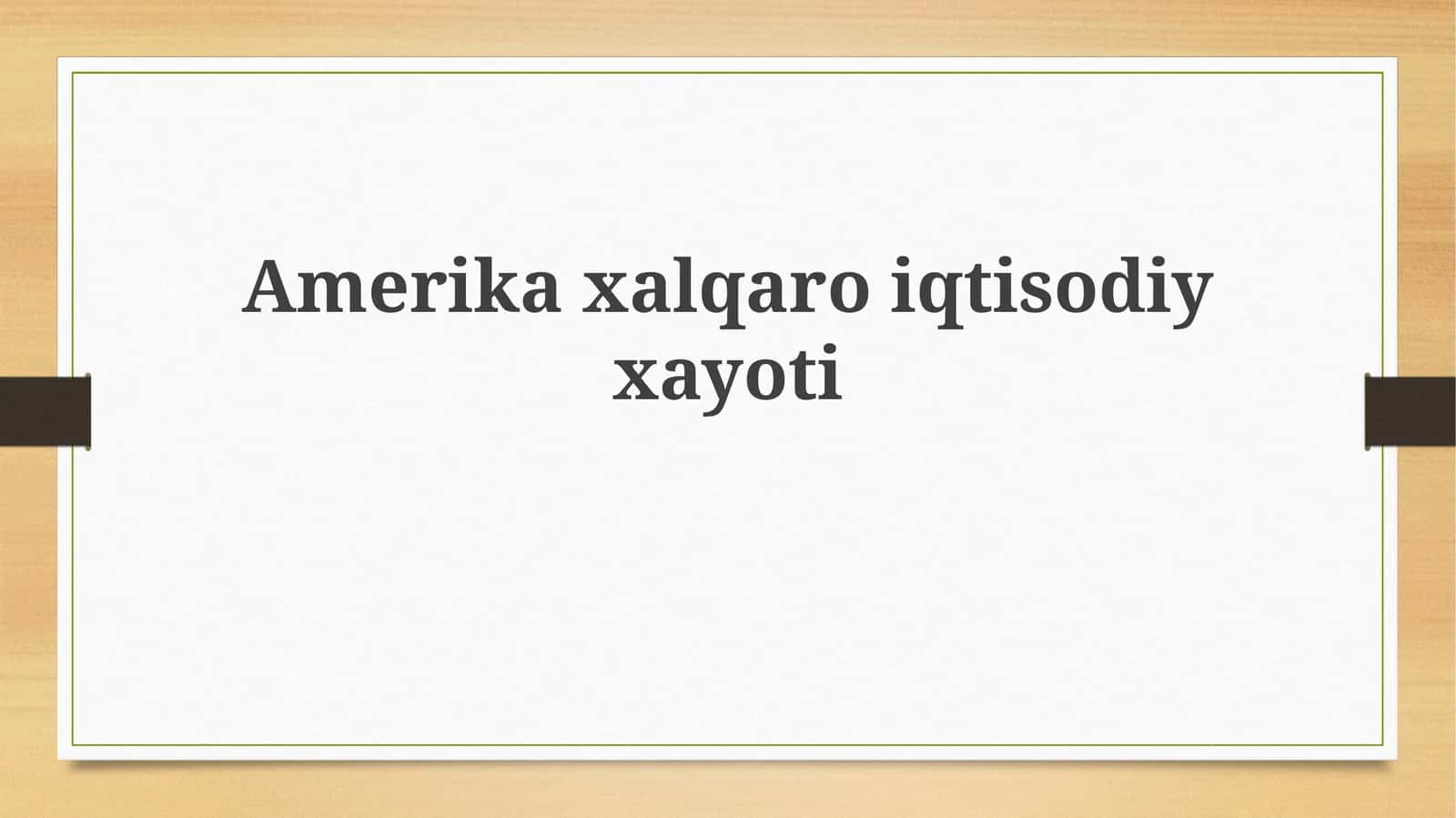 Amerika xalqaro iqtisodiy xayoti