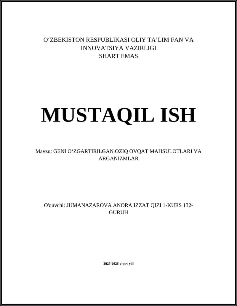 GENI OʻZGARTIRILGAN OZIQ OVQAT MAHSULOTLARI VA ARGANIZMLAR