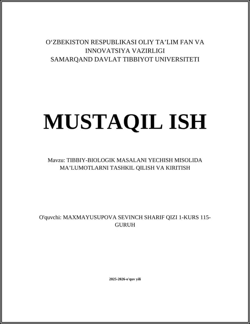 Tibbiy-Biyologik Masalani Yechish Misolida Ma'luotlarni Tashkil Qilish va Kiritish