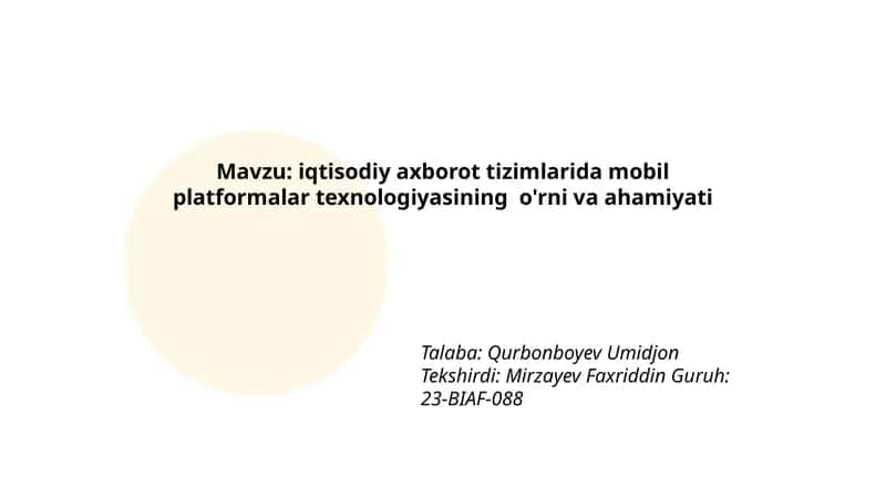 iqtisodiy axborot tizimlarida mobil platformalar texnologiyasining o'rni va ahamiyati