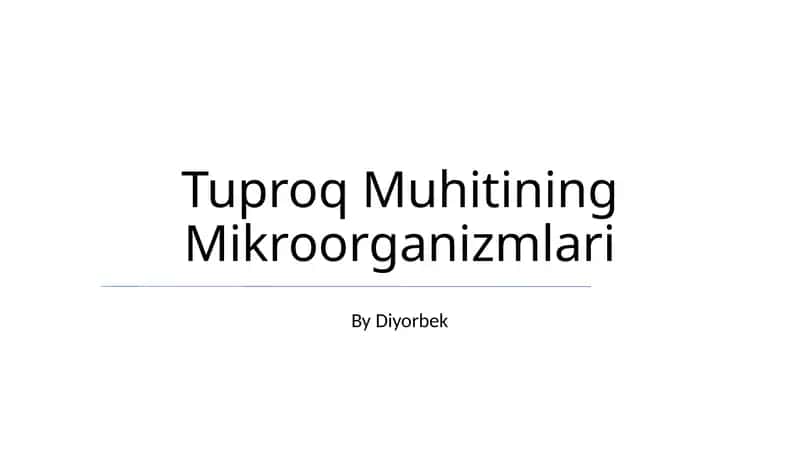 Tuproq Muhitining Mikroorganizmlari