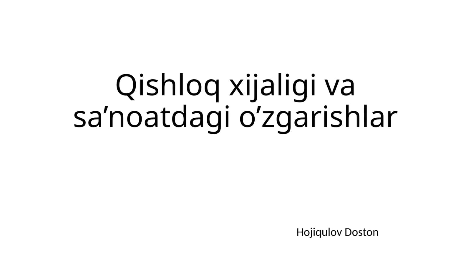 Qishloq xijaligi va sa’noatdagi o’zgarishlar