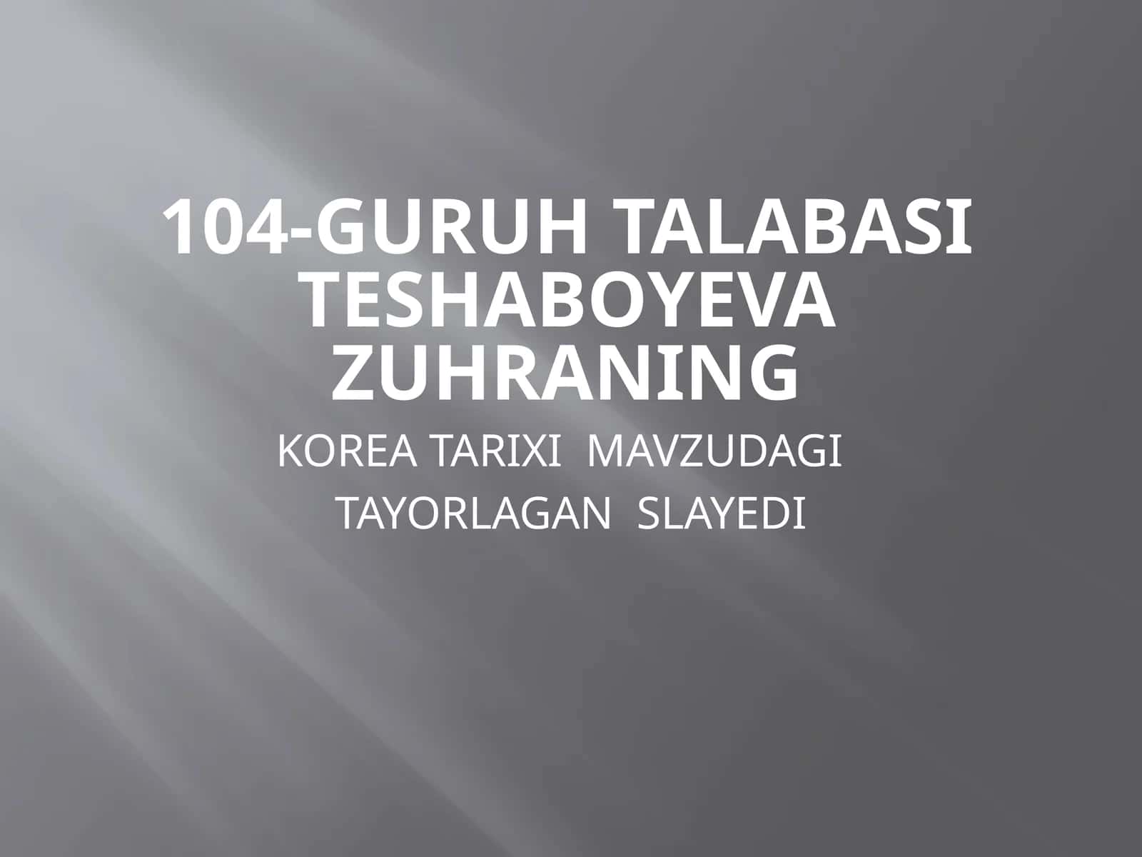 KOREA TARIXI MAVZUDAGI TAYORLAGAN SLAYEDI