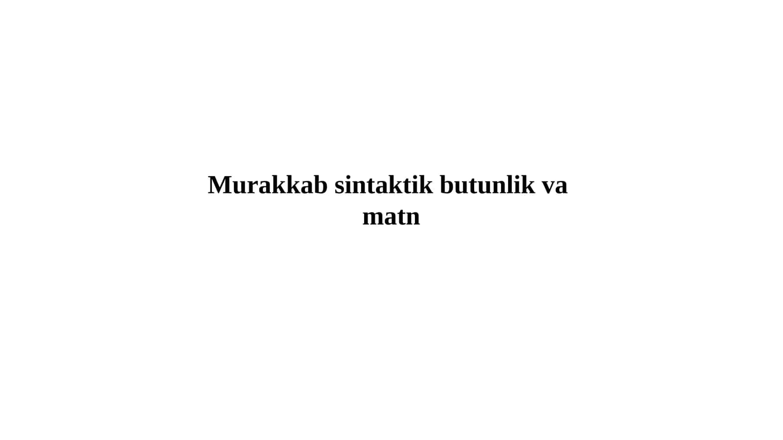 Murakkab sintaktik butunlik va matn
