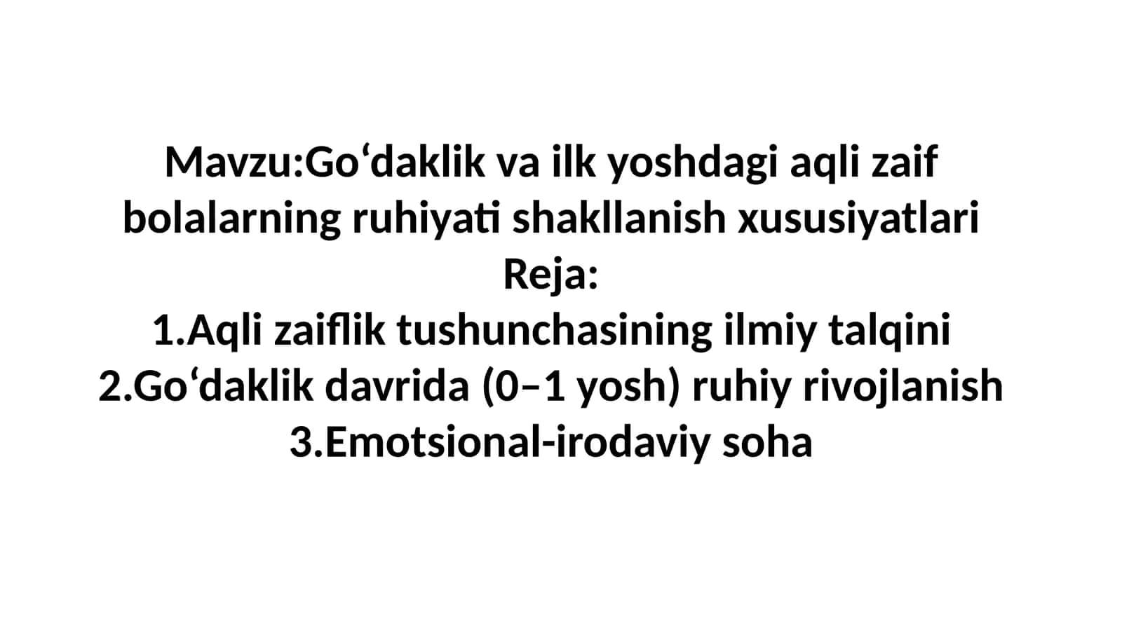 Go‘daklik va ilkyoshdagi aqlizaif bolalar ruhiy tashkil etish xususiyatlari