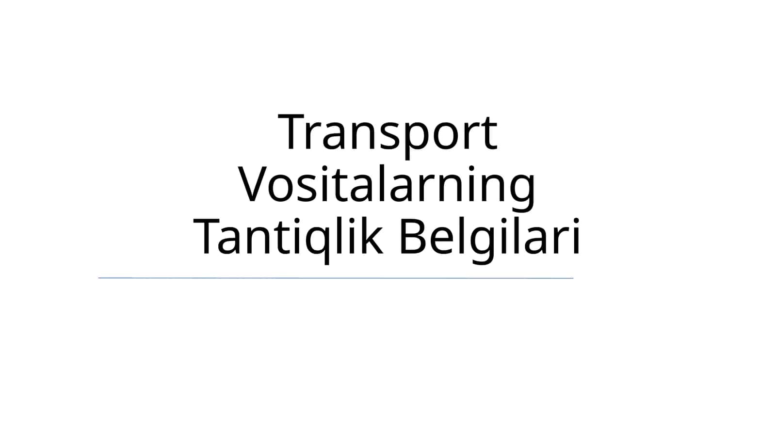 Transport Vositalarning Tantiqlik Belgilari