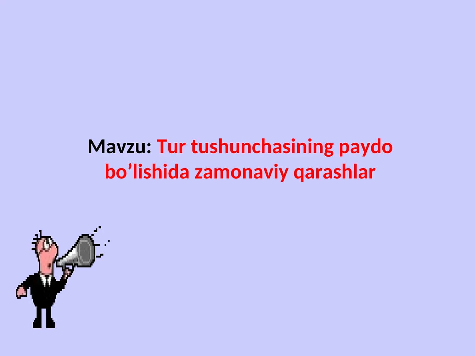 Tur tushunchasining paydo bo’lishida zamonaviy qarashlar