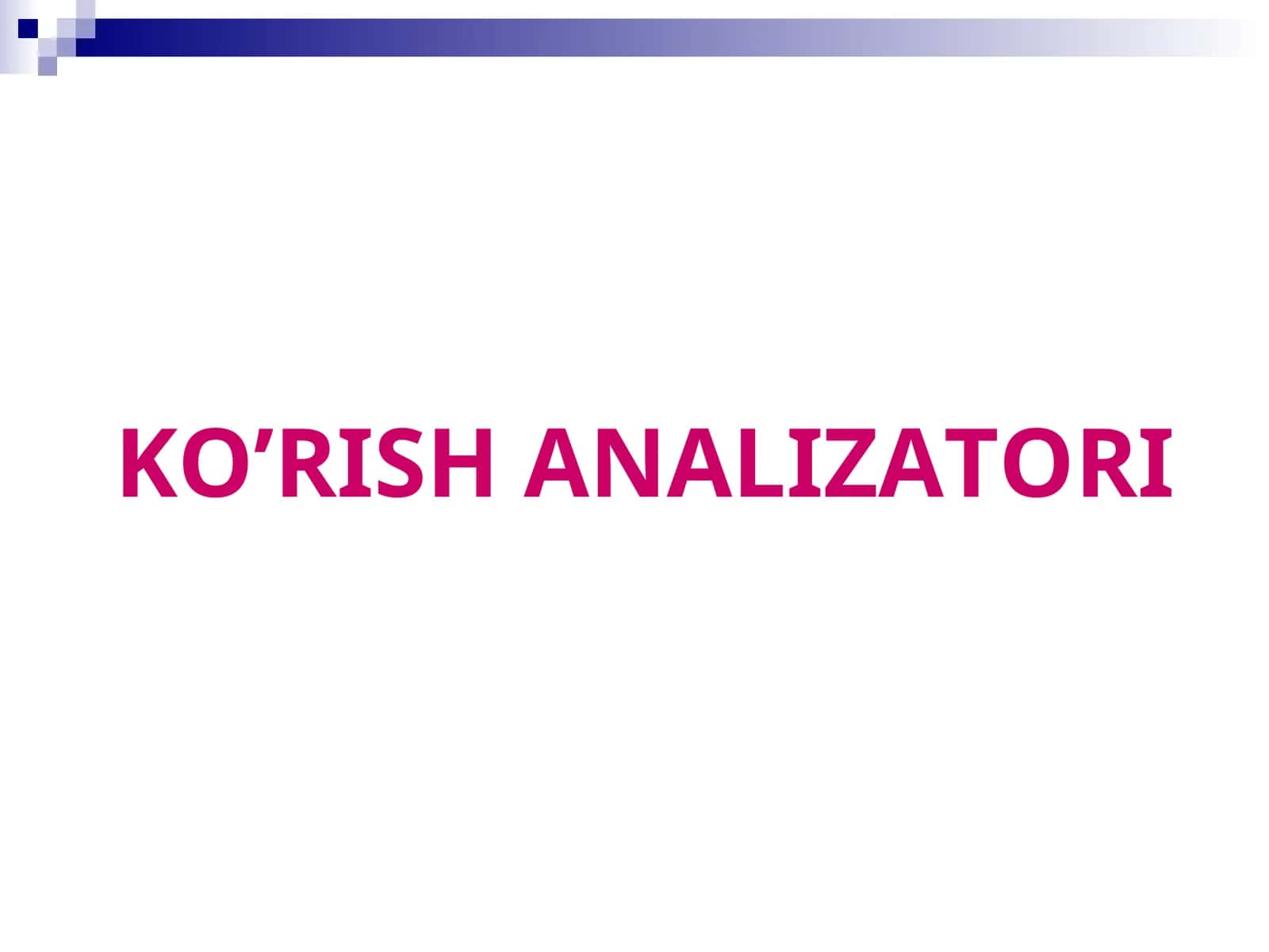 KO’RISH ANALIZATORI