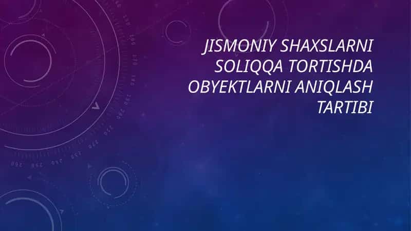Jismoniy shaxslarni soliq qatortishda obyektlarni aniqlashtirish tibbiyoti