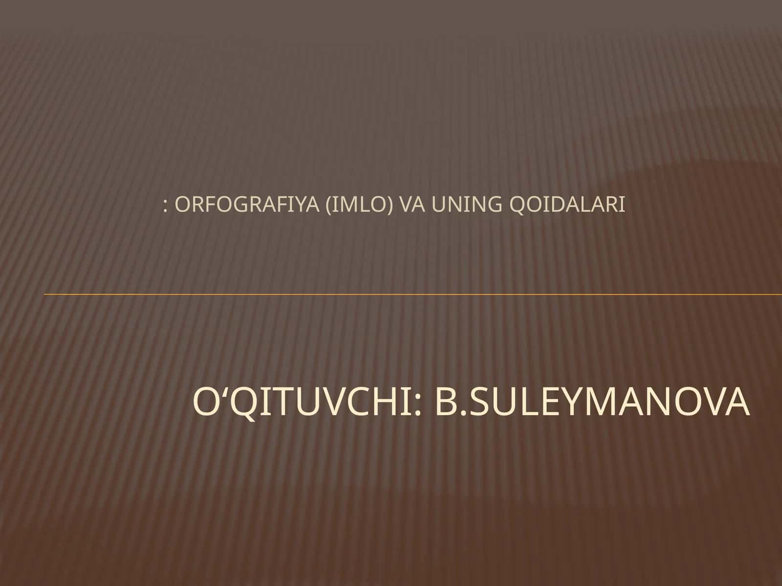 ORFOGRAFIYA (IMLO) VA UNING QOIDALARI
