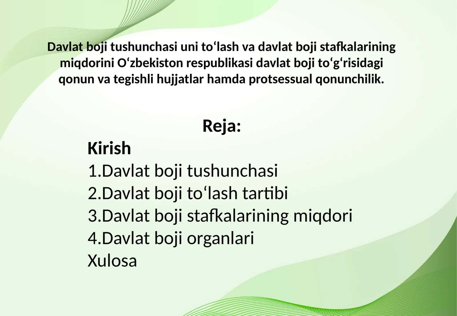 Davlat boji tushunchasi uni toʻlash va davlat boji stafkalarining miqdorini Oʻzbekiston respublikasi davlat boji toʻgʻrisidagi qonun va tegishli hujjatlar hamda protsessual qonunchilik.