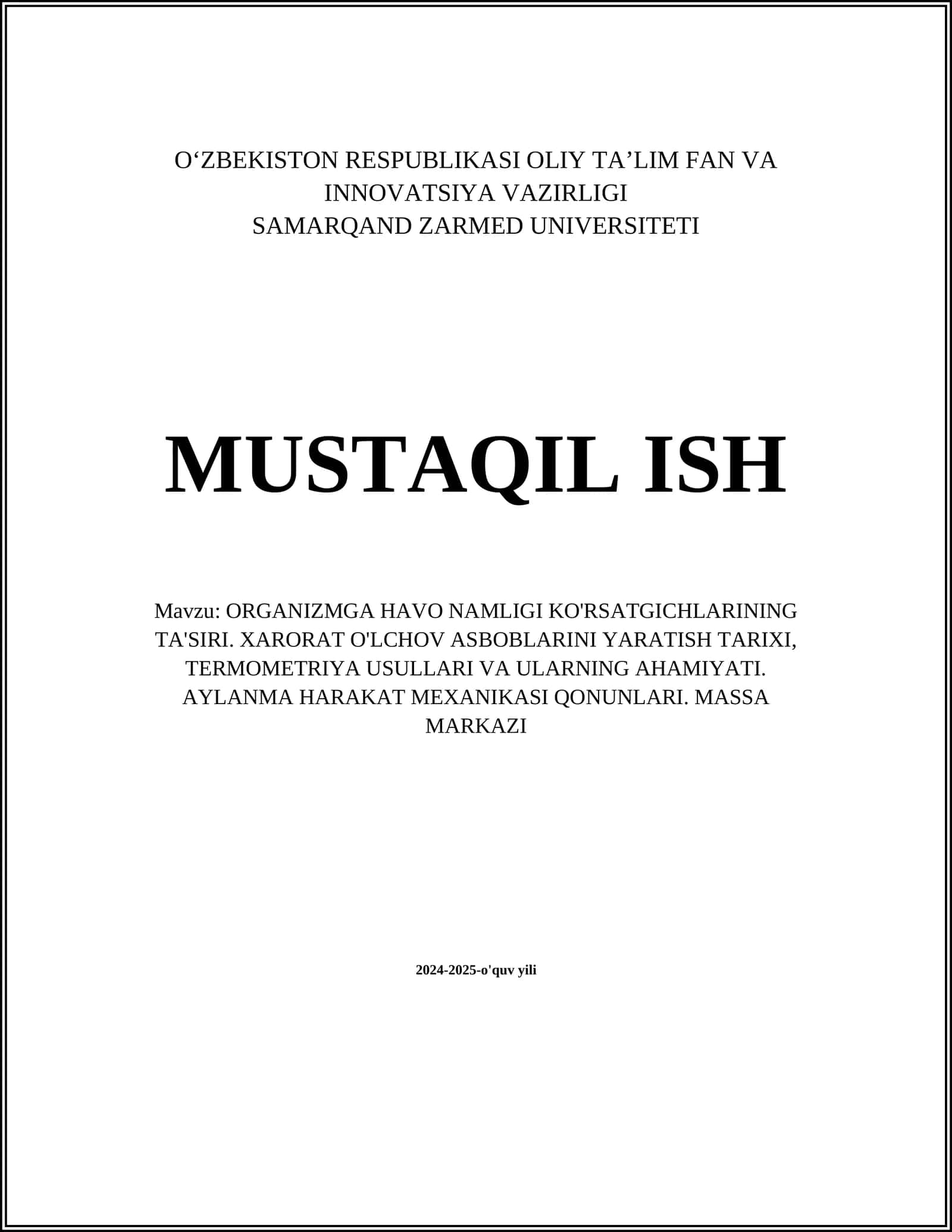 ORGANIZMGA HAVO NAMLIGI KO'RSATGICHLARINING TA'SIRI. XARORAT O'LCHOV ASBOBLARINI YARATISH TARIXI, TERMOMETRIYA USULLARI VA ULARNING AHAMIYATI. AYLANMA HARAKAT MEXANIKASI QONUNLARI. MASSA MARKAZI