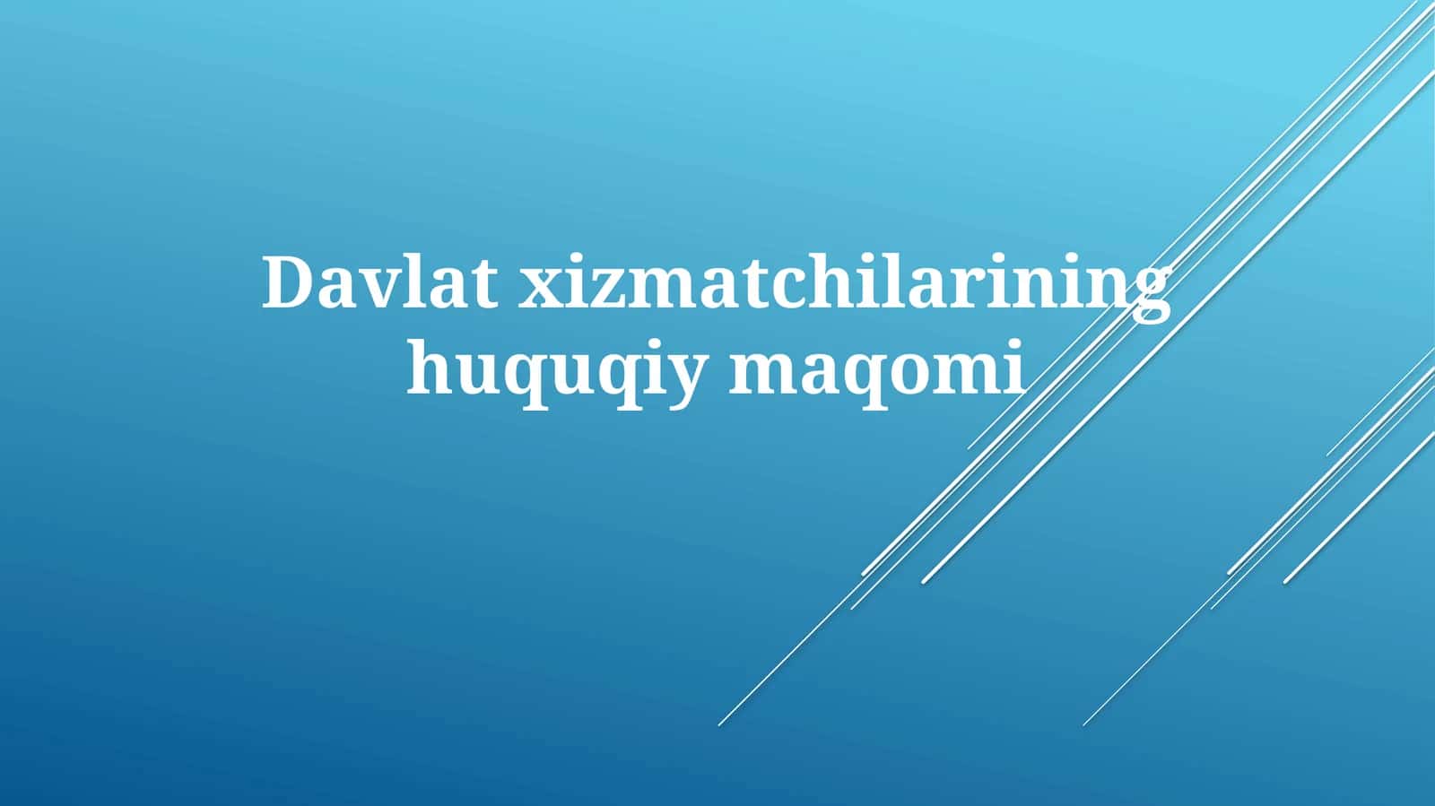 Davlat Xizmatchilarining Huquqiy Maqomi