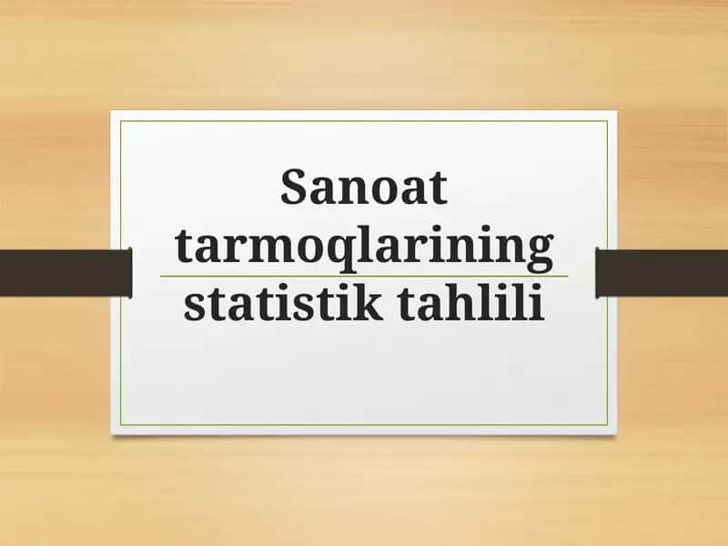 Sanoattarmoqlarining statistik tahlili
