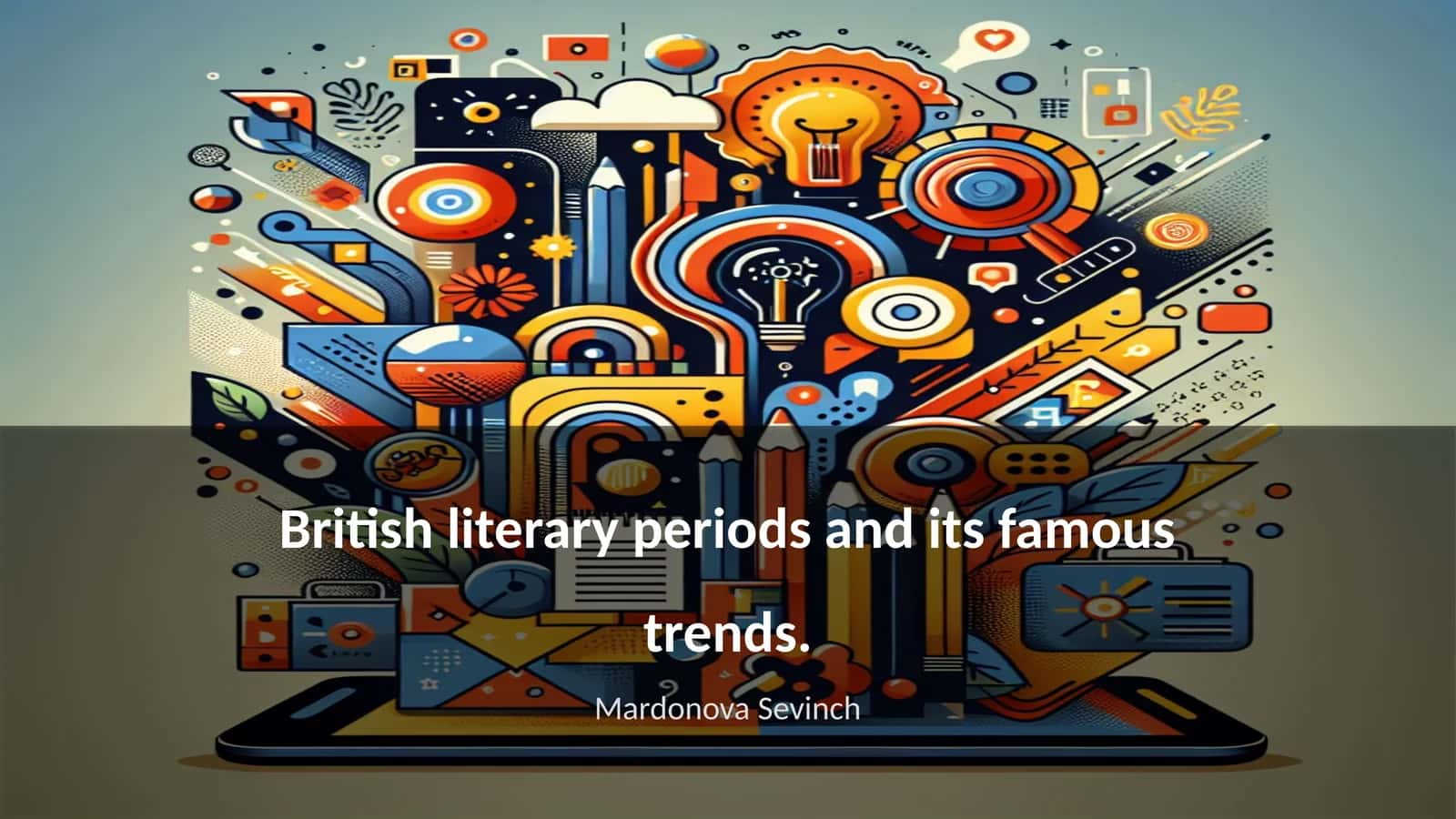 British literary periods and its famous trends