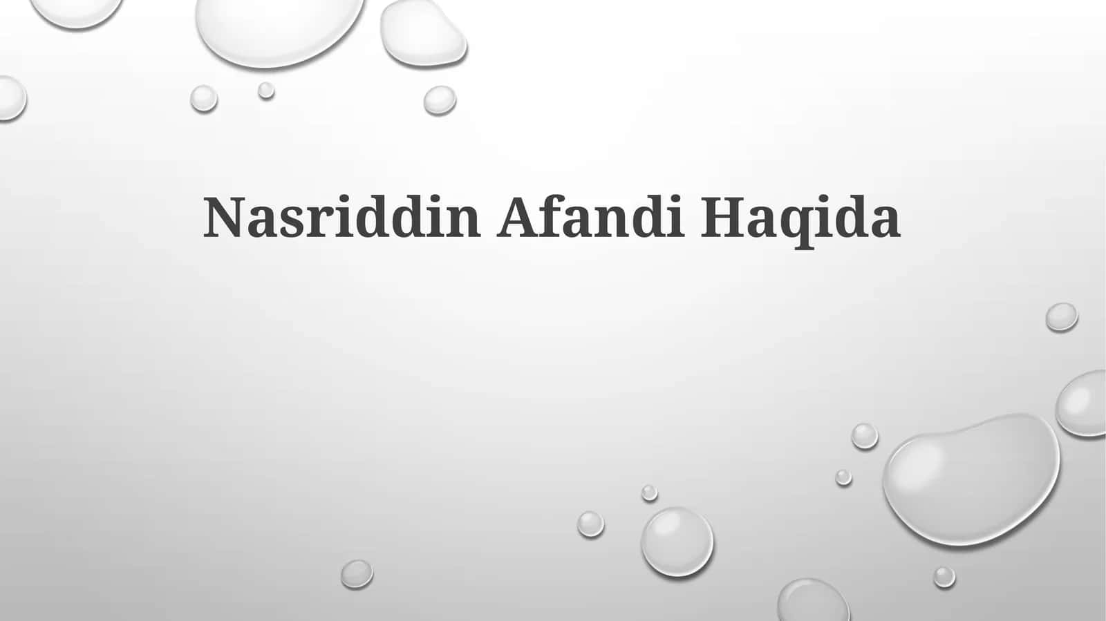 Nasriddin Afandi Haqida