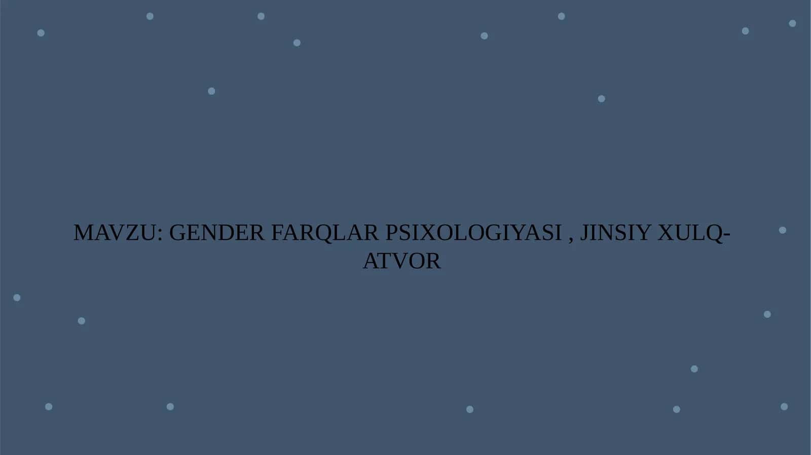 GENDER FARQLAR PSIXOLOGIYASI, JINSIY XULQ-ATVOR