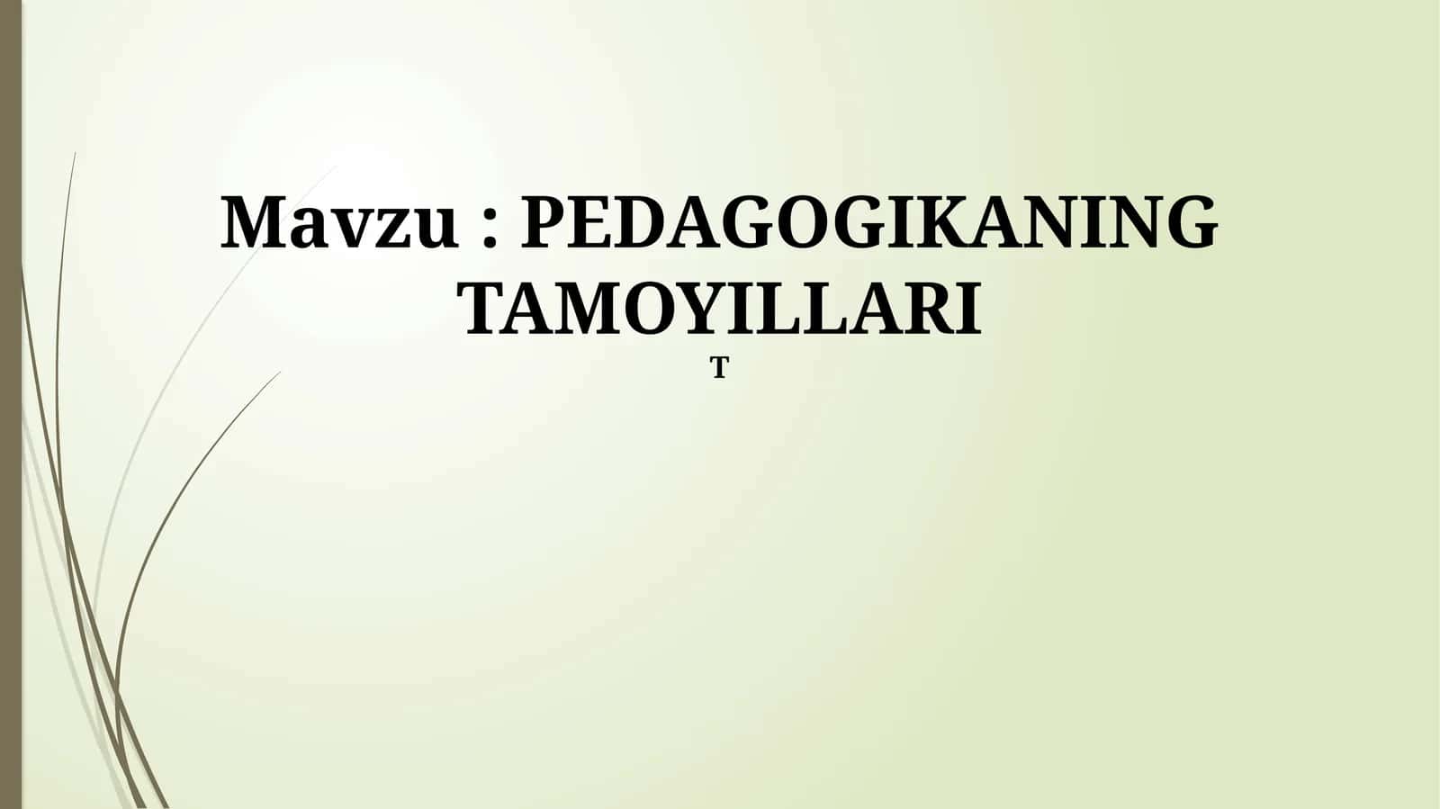 PEDAGOGIKANING TAMOYILLARI