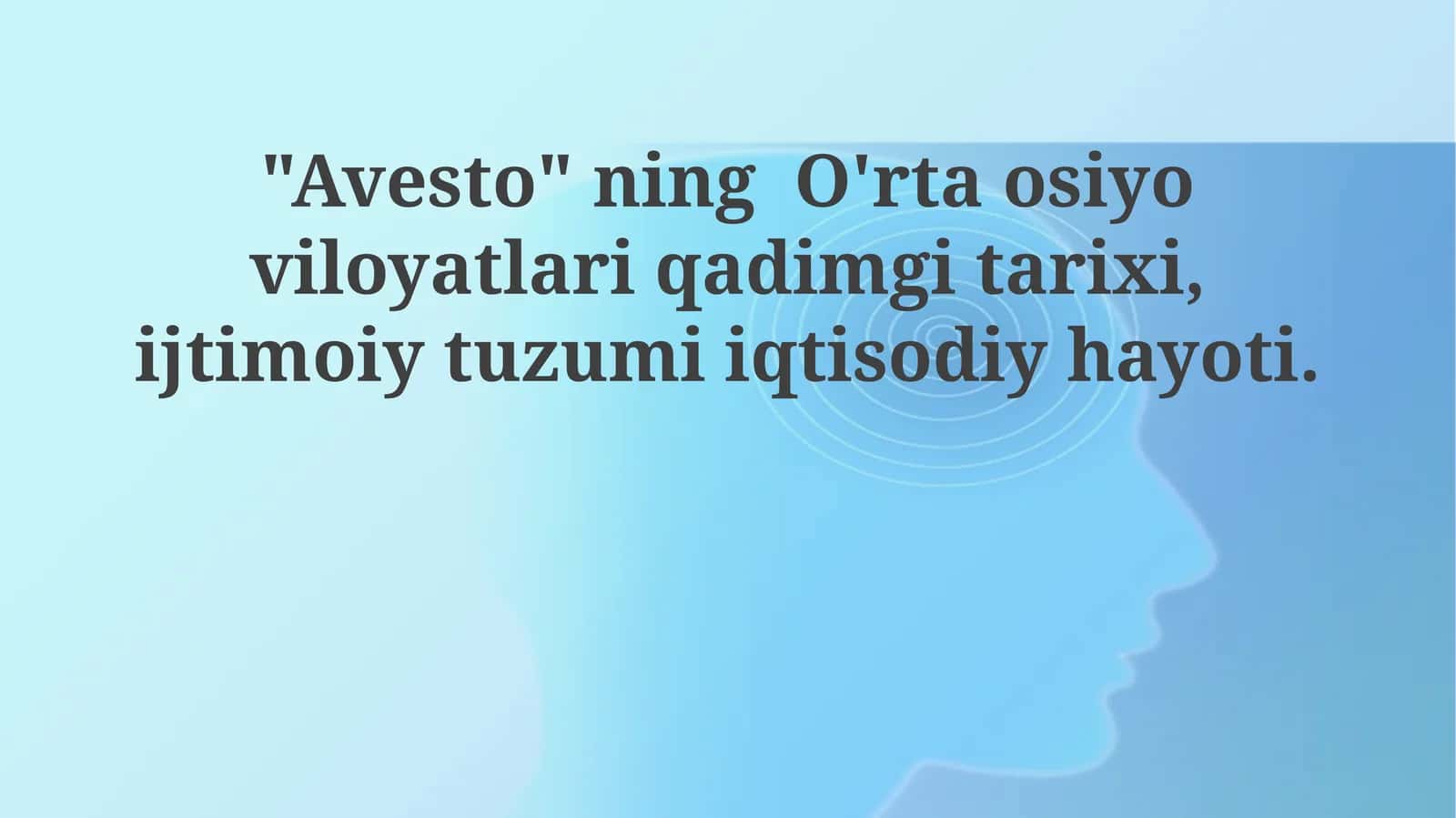 "Avesto"ning O'rtaosiyoviloyatlari qadimgi tarixi, ijtimoiy tuzumiiqtisodiy hayoti