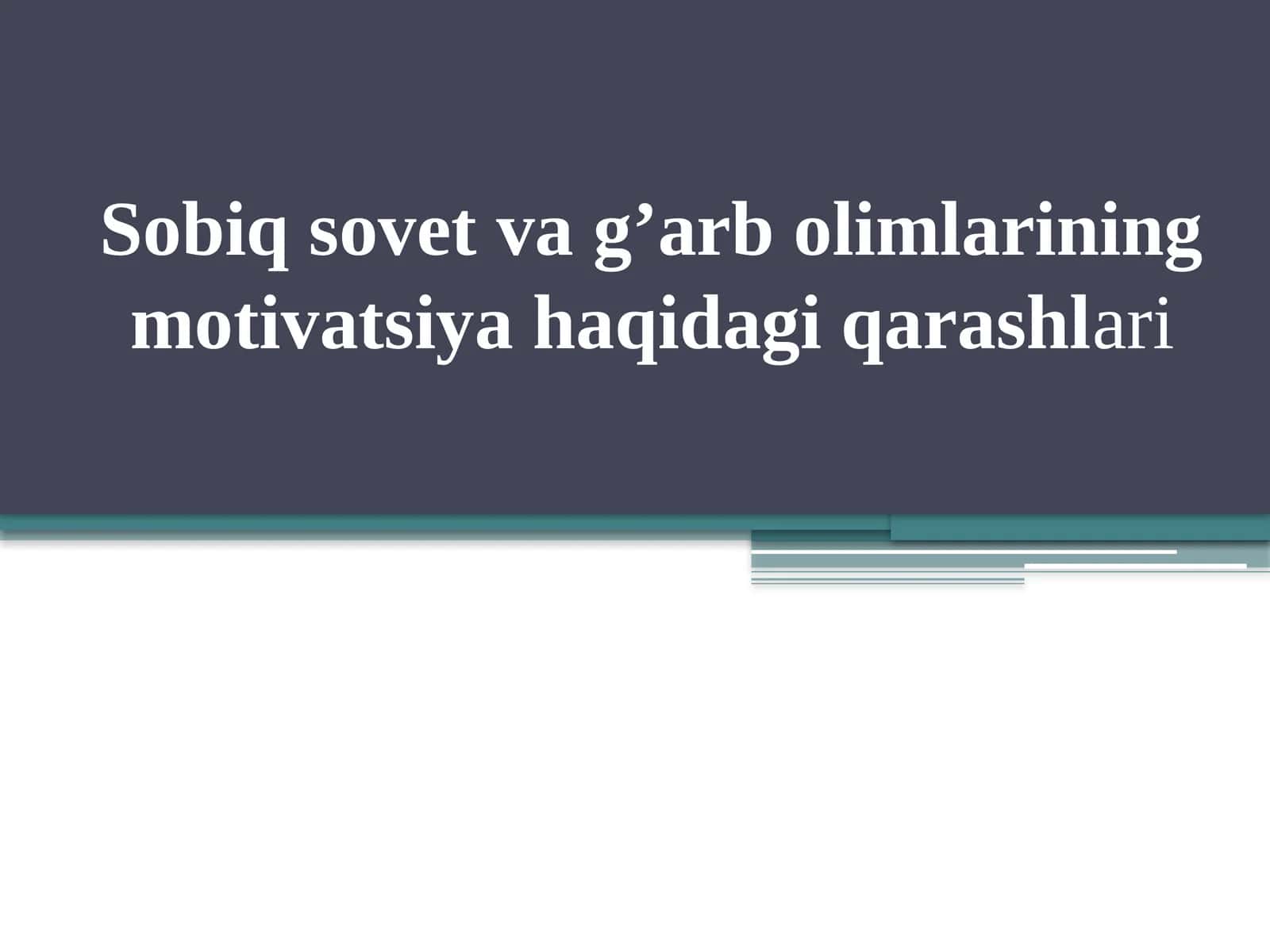 Sobiqsovetvag’arbolimlariningmotivatsiyahaqidagiqarashlari