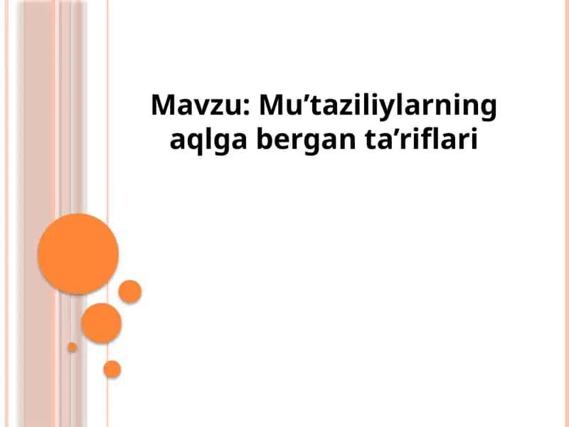 Mu’taziliylarning aqlga bergan ta’riflari