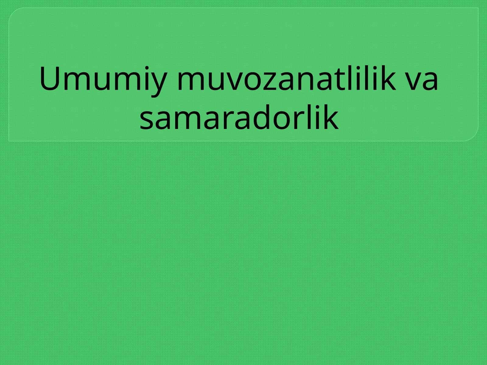 Umumiy muvozanatlilik va samaradorlik