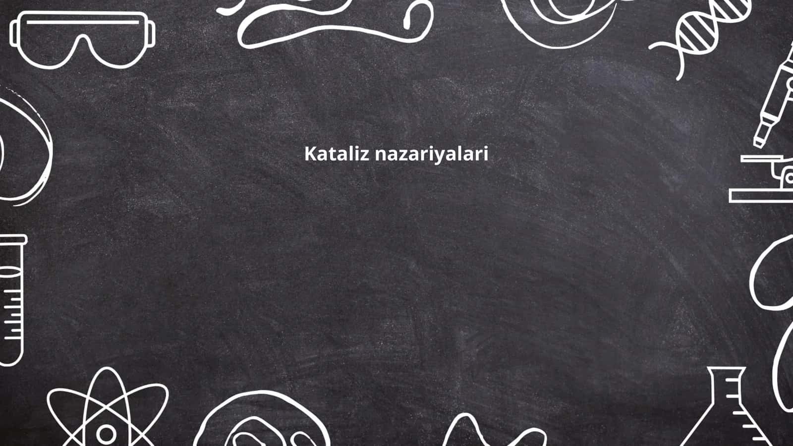 Kataliz nazariyalari
