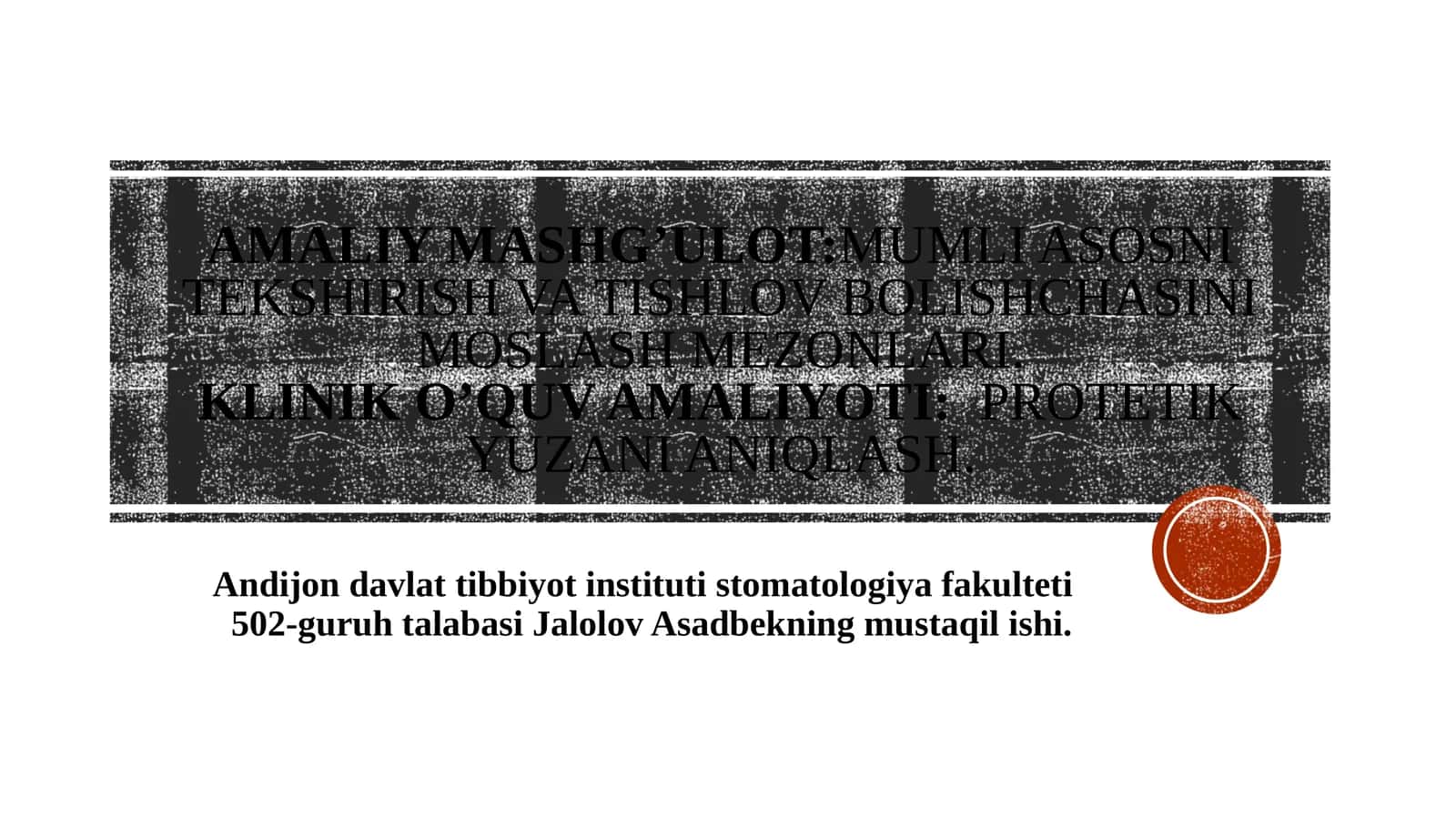 Mumli asosni tekshirish va tishlov bolishchasini moslash mezonlari.