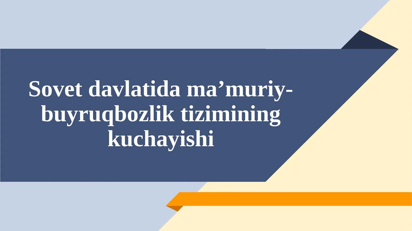 Sovetdavlatidama’muriy-buyruqbozliktiziminingkuchayishi