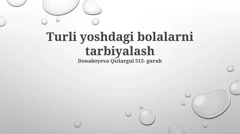 Turli yoshdagi bolalarni tarbiyalash
