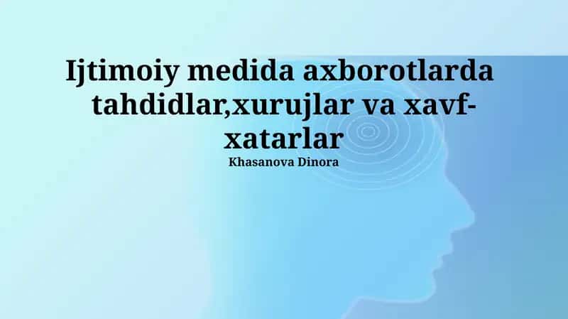Ijtimoiy medida axborotlarda tahdidlar,xurujlar va xavf-xatarlar
