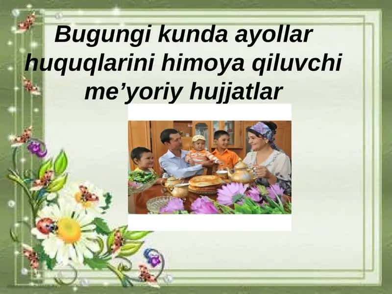 Bugungikunda ayollar huquqlarini himoya qiluvchi me'yoriy hujjatlar