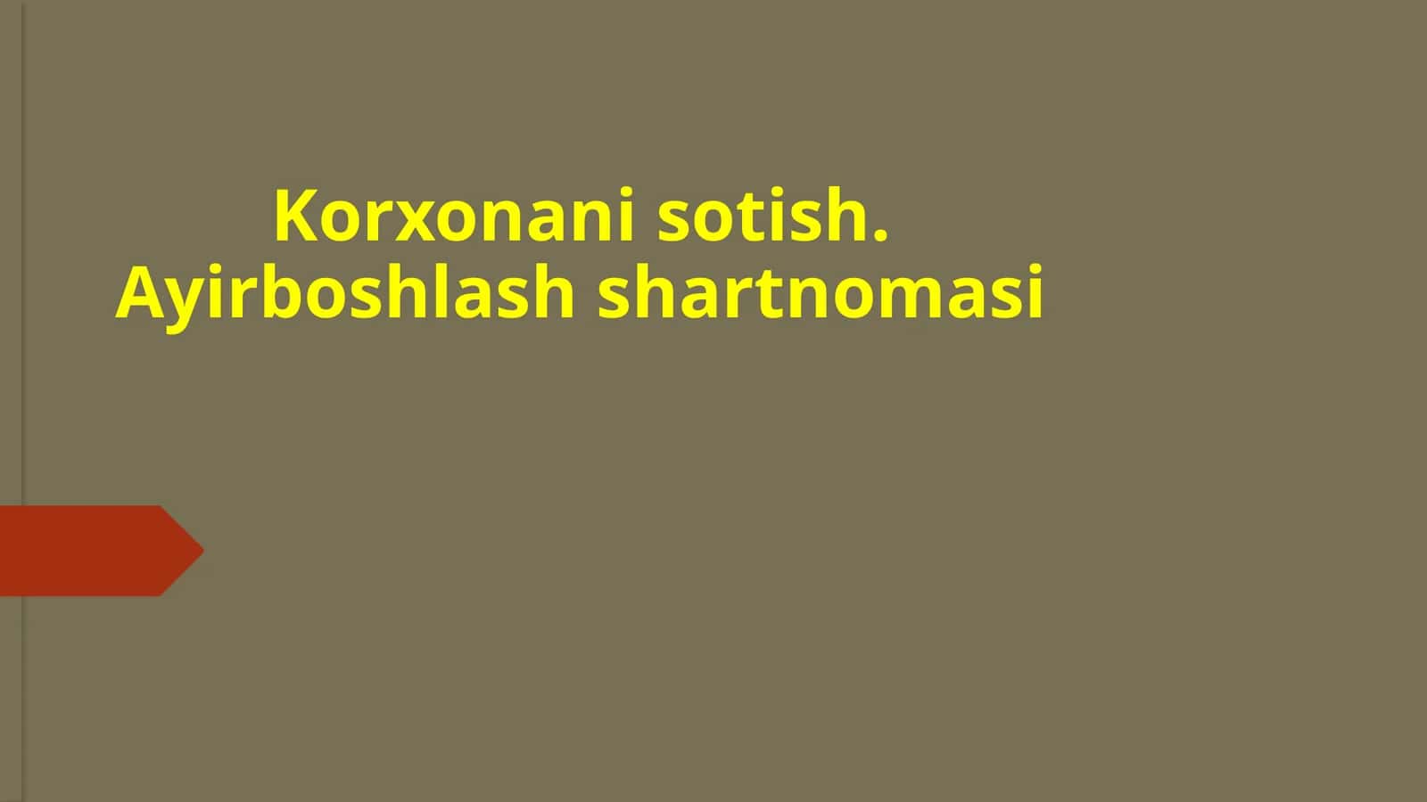 Korxonani sotish. Ayirboshlash shartnomasi