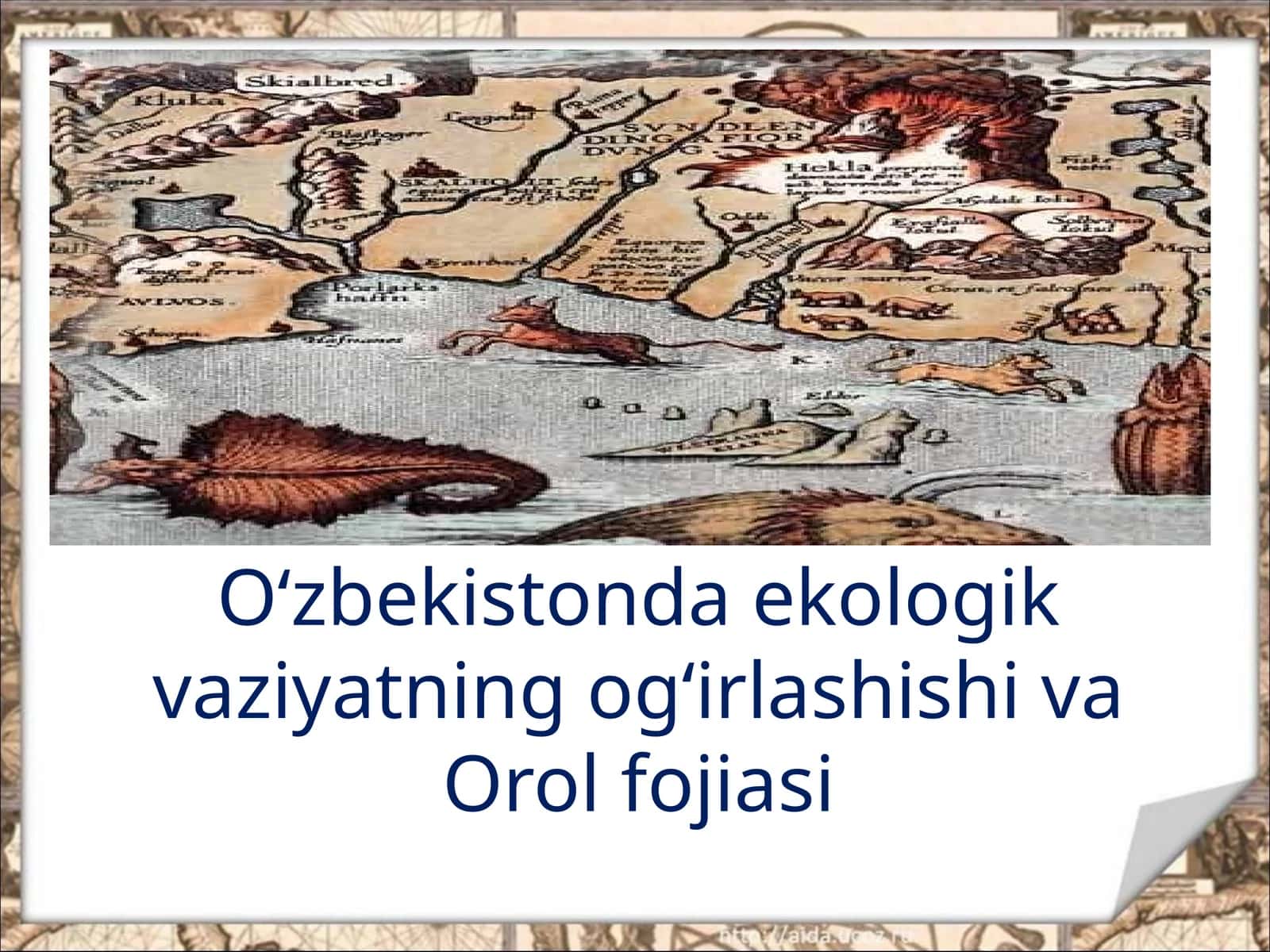 O‘zbekistonda ekologik vaziyatning og‘irlashishi va Orol fojiasi