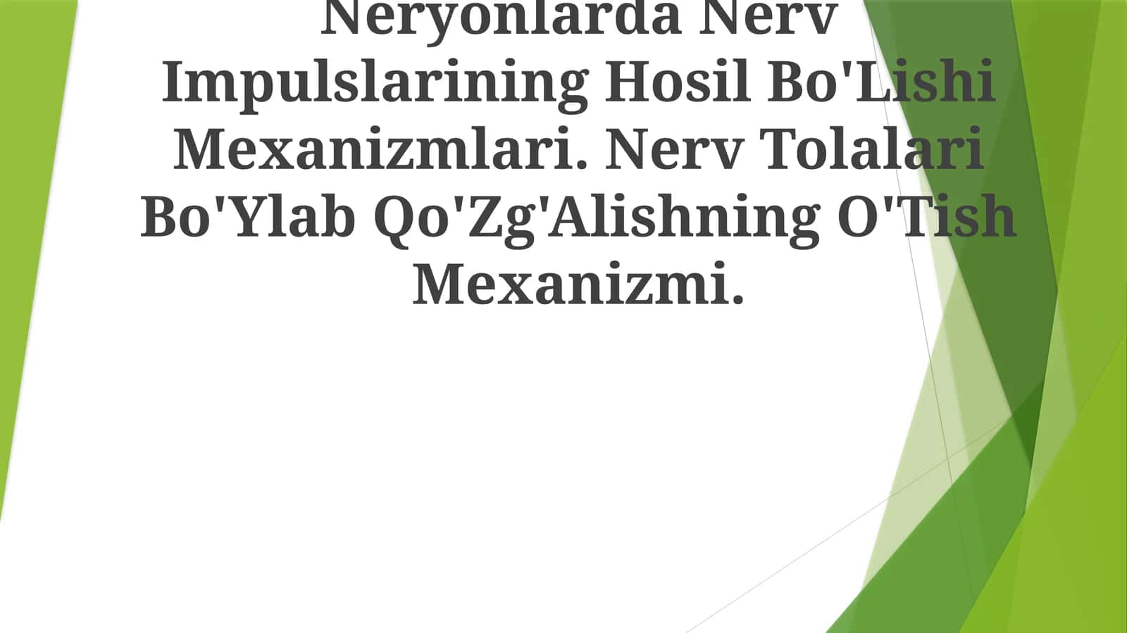 Neryonlarda Nerv Impulslarining Hosil Bo'Lishi Mexanizmlari. Nerv Tolalari Bo'Ylab Qo'Zg'Alishning O'Tish Mexanizmi