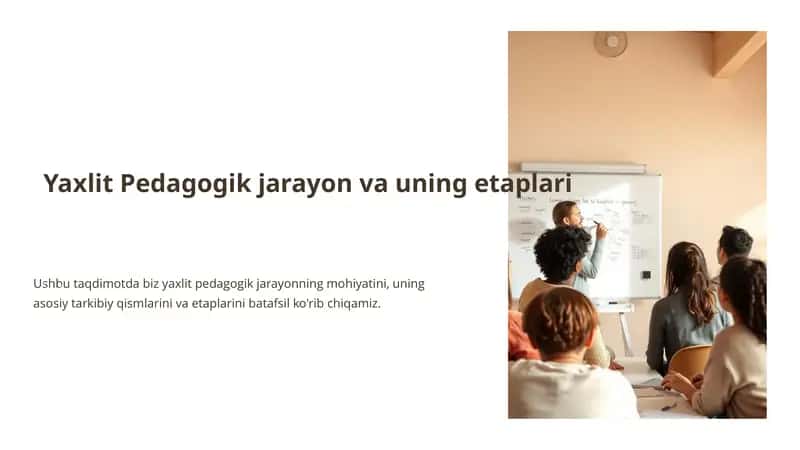Yaxlit pedagogik jarayon va uning etaplari