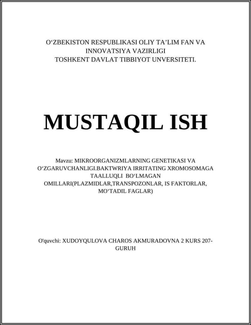 MIKROORGANIZMLARNING GENETIKASI VA OʻZGARUVCHANLIGI.BAKTWRIYA IRRITATING XROMOSOMAGA TAALLUQLI BOʻLMAGAN OMILLARI