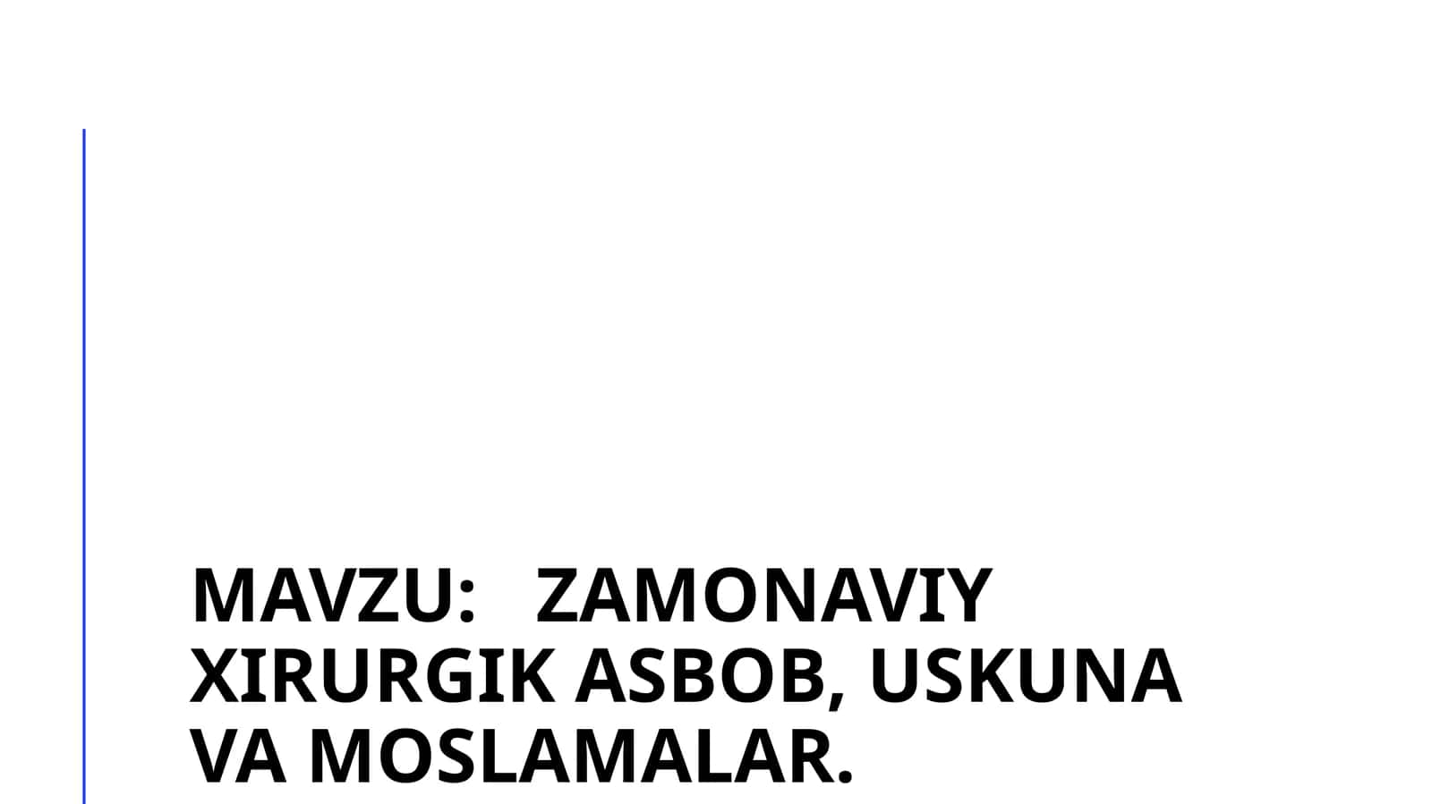 Zamonaviy xirurgik asbob, uskuna va moslamalar