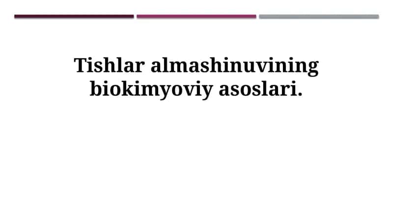 Tishlar almashinuvining biokimyoviy asoslari