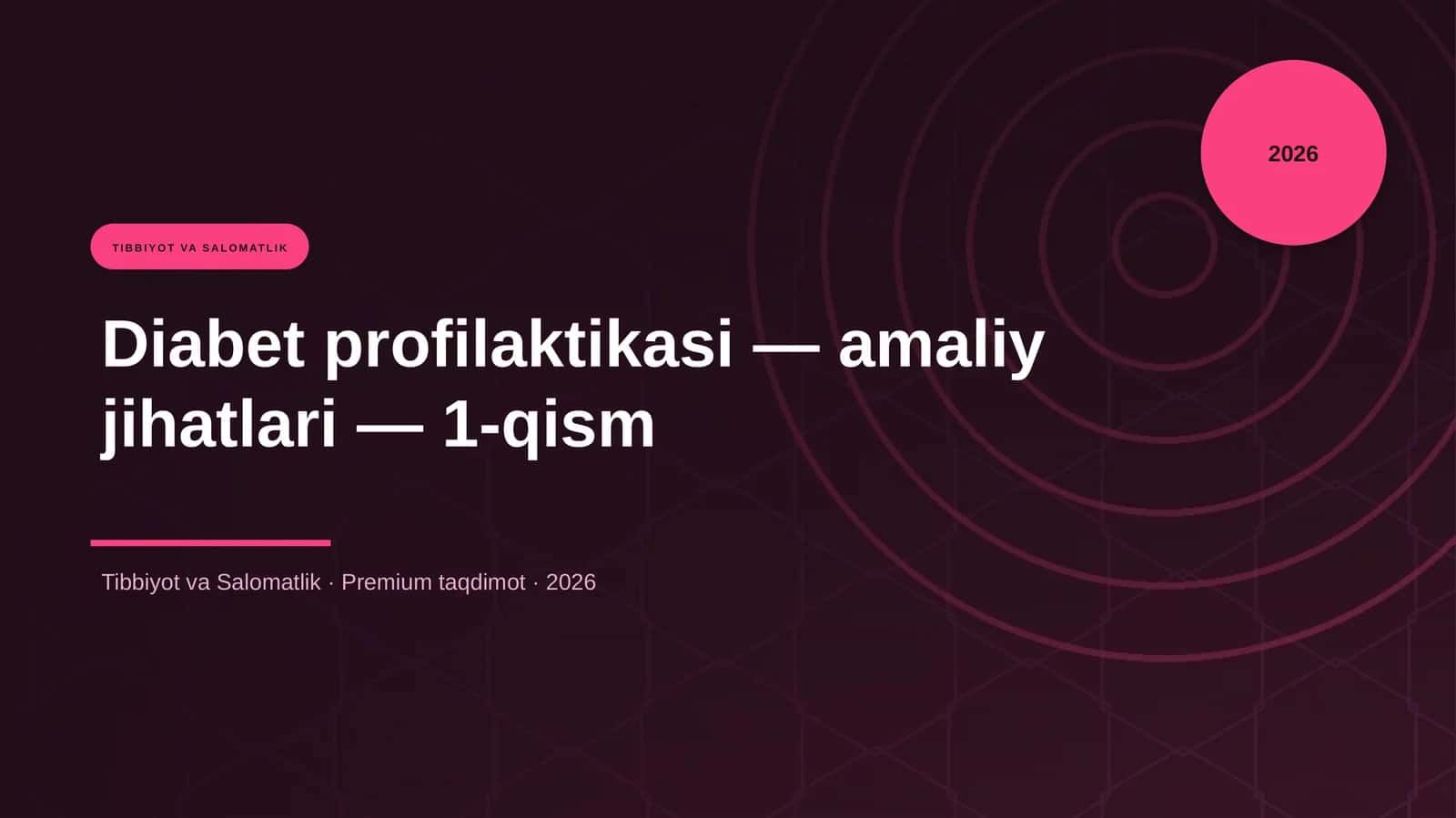 Diabet profilaktikasi — amaliy jihatlari — 1-qism