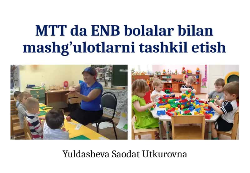 MTT da ENB bolalar bilan mashg’ulotlarni tashkilletish