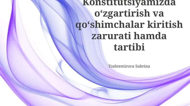 Konstitutsiyaga O'zgartish va Qo'shimchalar Kiritish Tartibi
