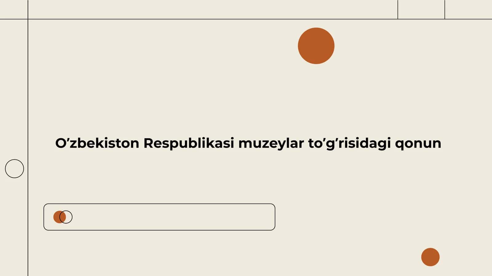 O’zbekiston Respublikasi muzeylar to’g’risidagi qonun