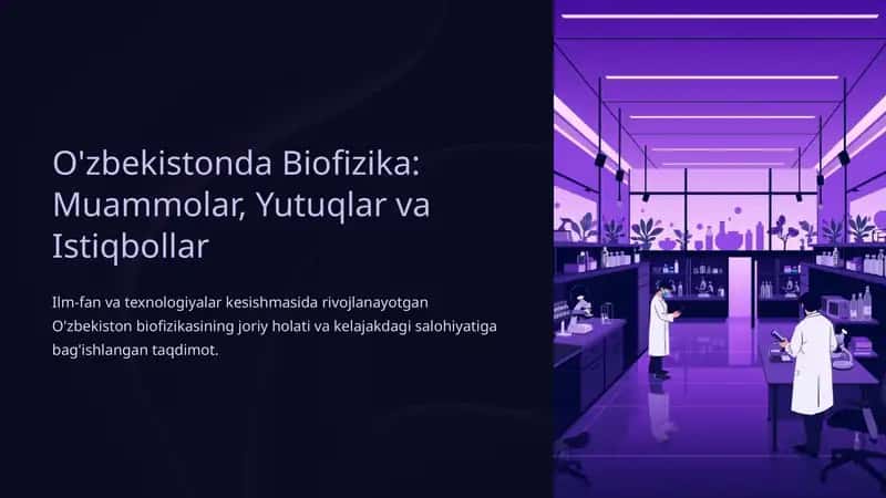 Biofizika: Muammolar, Yutuqlar va Istiqbollar