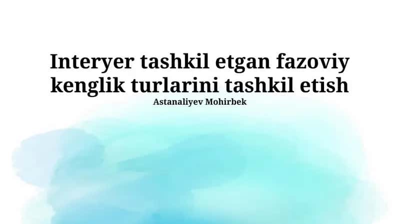 Interyer tashkil etgan fazoviy kenglik turlarini tashkil etish