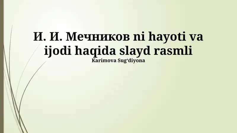 И. И. Мечников ni hayoti va ijodi haqida slayd rasmli