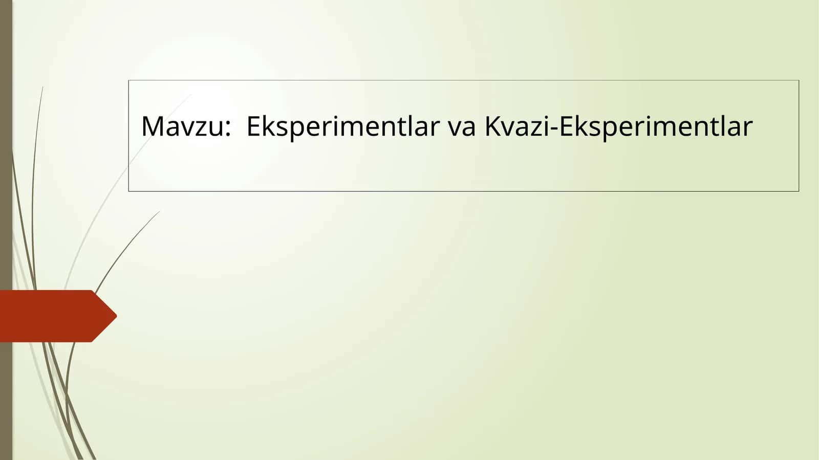 Eksperimentlar va Kvazi-Eksperimentlar