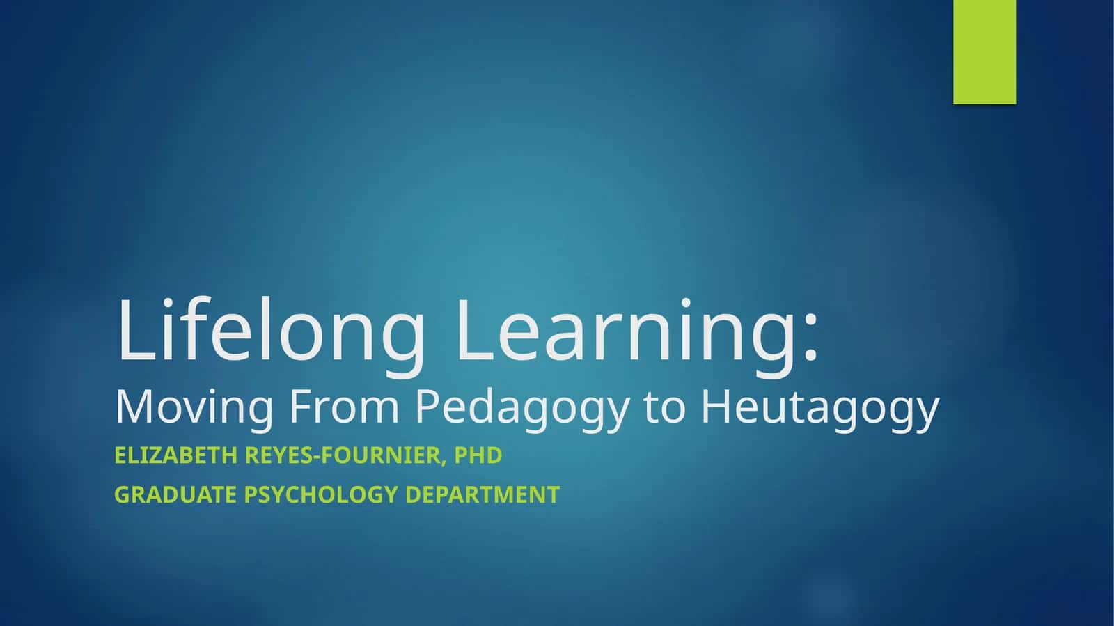 Lifelong Learning:Moving From Pedagogy to Heutagogy