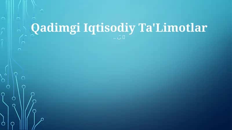 Qadimgi Iqtisodiy Ta'limotlar