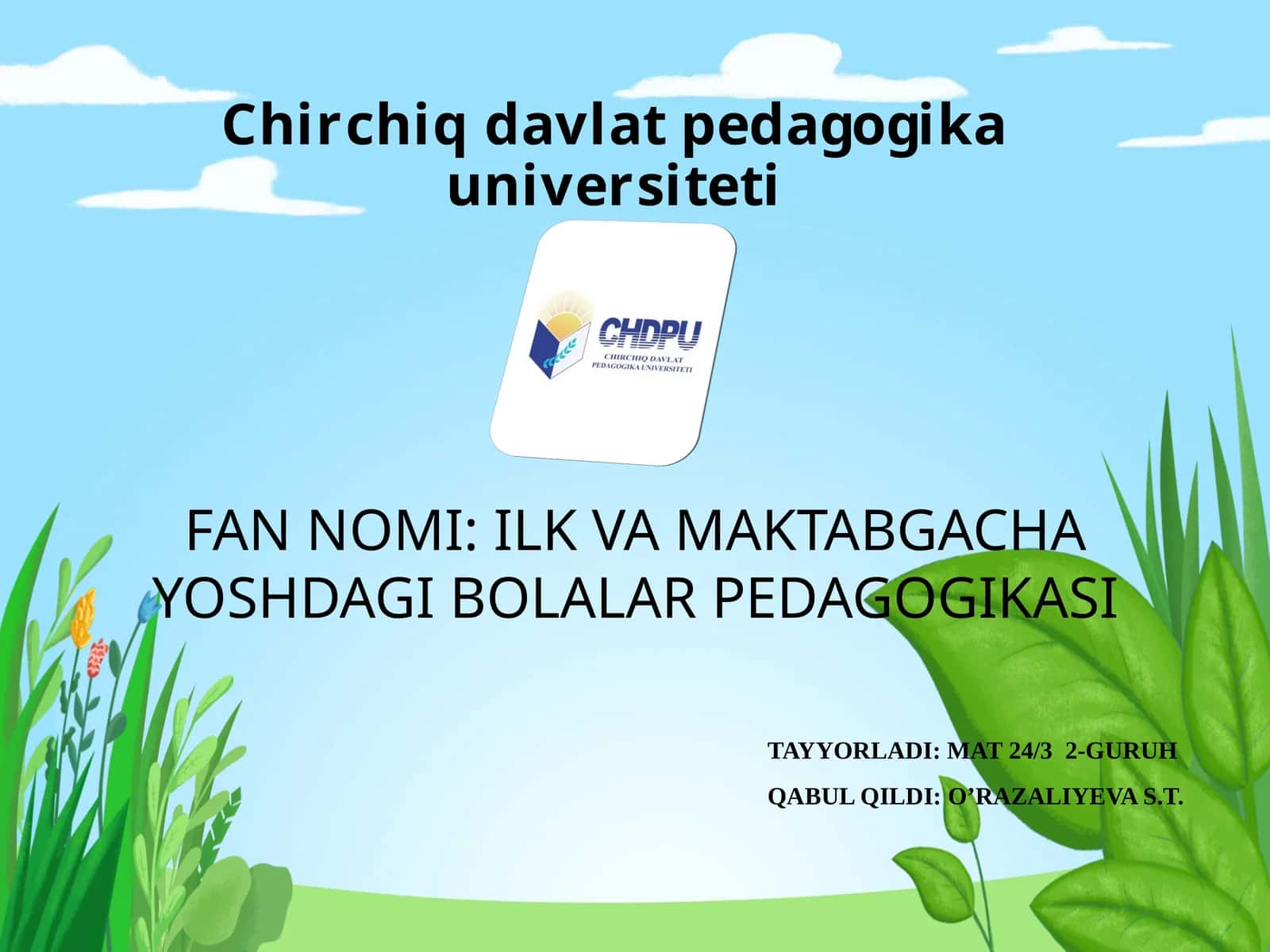 Fannomi: ilk va maktabgacha yoshdagi bolalar pedagogikasi